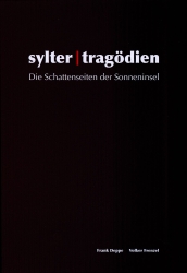 Sylter Trag�dien � die Schattenseiten der Sonneninsel (ISBN 978-3-00-027413-8) ist ab Pfingsten �berall im Sylter Buchhandel zum Preis von 12,80 Euro erh�ltlich.